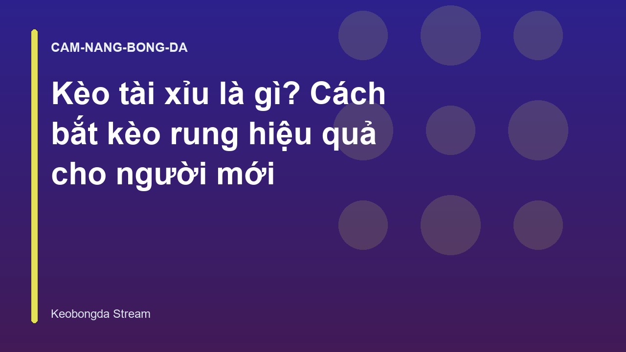 Read more about the article Kèo tài xỉu là gì? Cách bắt kèo rung hiệu quả cho người mới