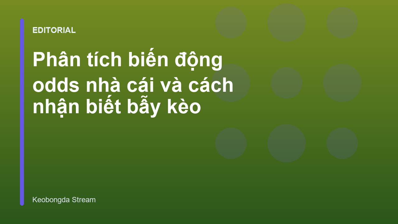 Phân tích biến động odds nhà cái