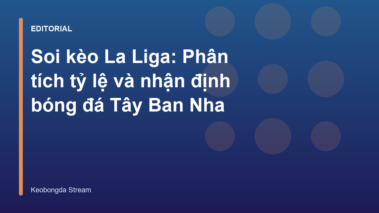 Phân tích soi kèo bóng đá La Liga